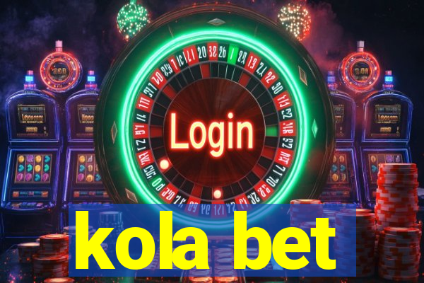 kola bet